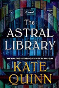  - The Astral Library by Kate Quinn