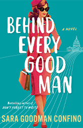 Behind Every Good Man book cover, Sara Goodman Confino novel, historical fiction with humor, strong female lead, women's fiction book review