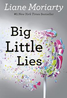  Big Little Lies by Liane Moriarty book cover  domestic fiction and suspense novel about friendship, secrets, and motherhood 