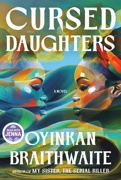 Read With Jenna Book Club Pick: Cursed Daughters by Oyinkan Braithwaite  