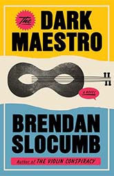 The Dark Maestro by Brendan Slocumb book cover, psychological thriller novel, suspenseful story of obsession, music, and dark secrets, book review and summary