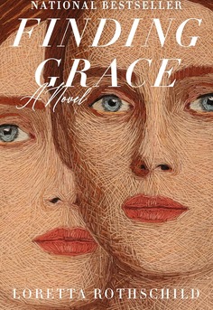 Finding Grace by Loretta Rothschild book cover - domestic suspense about marriage, secrets, motherhood, and redemption