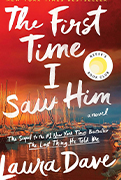  - The First Time I Saw Him 
by Laura Dave
