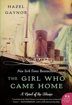 Cover of 'The Girl Who Came Home' by Hazel Gaynor, a Titanic historical fiction novel about Irish emigrants from Addergoole, Ireland; ideal for book clubs