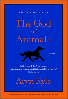 Cover of The God of Animals by Aryn Kyle, a coming-of-age novel set on a Colorado horse ranch