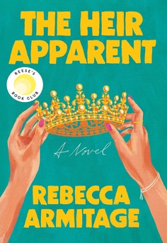  The Heir Apparent by Rebecca Armitage book cover, historical fiction novel about power, legacy, and family ambition 