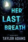 Book Club Books: 
Her Last Breath
by Taylor Adams
