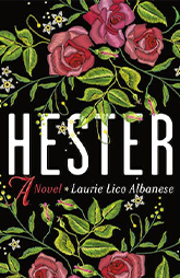 May 2022 Book Club Pick -Hester by Laurie Lico Albanese 