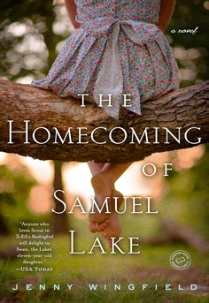Cover of The Homecoming of Samuel Lake by Jenny Wingfield�1950s Arkansas family saga about faith, truth, resilience, and the Moses clan�powerful book club pick