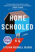 Read With Jenna Book Club Pick: 
Homeschooled by Stefan Merrill Block  