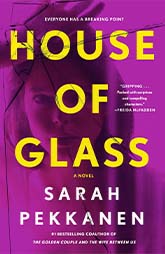 House of Glass by Sarah Pekkanen  