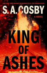 Book Review: King of Ashes by S.A. Cosby