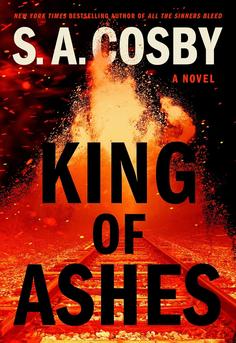 Cover of 'King of Ashes' by S.A. Cosby featuring a dark Southern landscape, symbolizing the novel's themes of crime, grief, and family loyalty