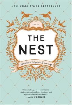 Cover of 'The Nest' by Cynthia D'Aprix Sweeney-New York family drama about four siblings, a looming trust fund, secrets, and second chances; popular book club pick.