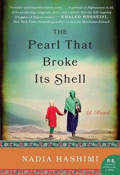 Cover of The Pearl That Broke Its Shell by Nadia Hashimi, a dual-timeline Afghan novel about bacha posh, women's rights, and resilience.