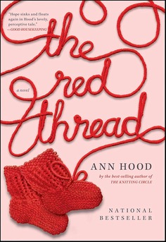 Book cover of The Red Thread by Ann Hood � contemporary women's fiction about Chinese adoption, grief, and the proverb of an invisible red thread connecting families