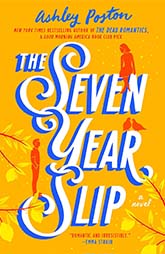 The Seven Year Slip by Ashley Poston  