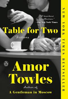Cover of Table For Two by Amor Towles  collection of six NYC stories and a Hollywood novella