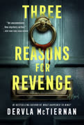 
Three Reasons for Revenge
by Dervla McTiernan
 
