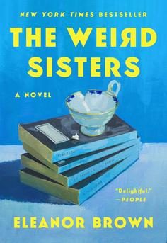Cover of 'The Weird Sisters' by Eleanor Brown featuring symbolic imagery of three sisters and literature