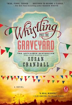 Cover of 'Whistling Past the Graveyard' by Susan Crandall showing a young girl and symbolic southern imagery